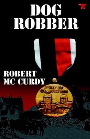 bigCover of the book Dog Robber: Jim Colling Adventure Series Book I by 