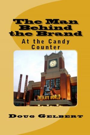 Book cover of The Man Behind The Brand: At the Candy Counter