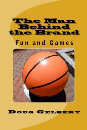 Book cover of The Man Behind The Brand: Fun and Games