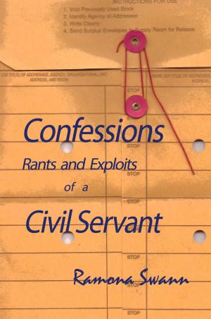 Cover of the book Confessions Rants and Exploits of a Civil Servant by Albert E. Gilding, Sr.