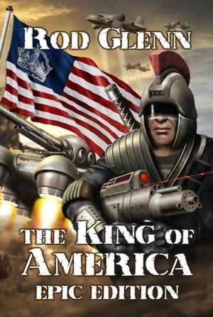 Cover of the book The King of America: Epic Edition by Patrick Barrett