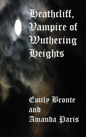 Cover of Heathcliff, Vampire of Wuthering Heights