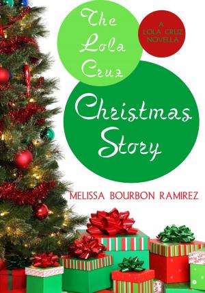 Book cover of The Lola Cruz Christmas Story