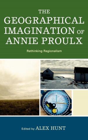 Book cover of The Geographical Imagination of Annie Proulx