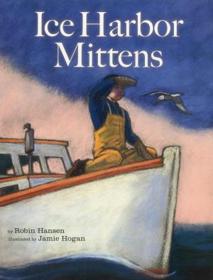 Cover of the book The Ice Harbor Mittens by William Hubbell