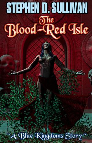 Cover of the book The Blood-Red Isle by Stephen D. Sullivan