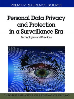 Cover of the book Personal Data Privacy and Protection in a Surveillance Era by Christian Schönberger