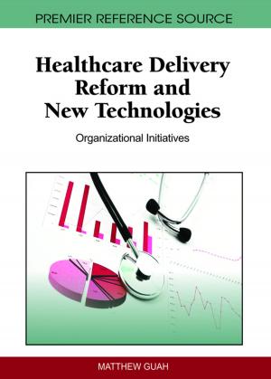 Cover of the book Healthcare Delivery Reform and New Technologies by Elena Veselinova, Marija Gogova Samonikov