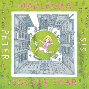 Cover of the book Madlenka Soccer Star by Shelley Moore Thomas