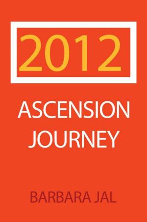 Cover of the book 2012 Ascension Journey by George E Pfautsch