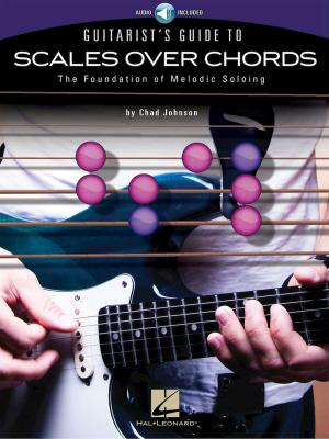 Cover of the book Guitarist's Guide to Scales Over Chords by Fred Kern, Barbara Kreader, Phillip Keveren, Mona Rejino, Karen Harrington