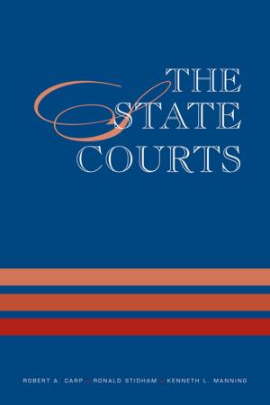 Cover of the book The State Courts by Diane Staehr Fenner, Peter L. Kozik, Ayanna C. Cooper