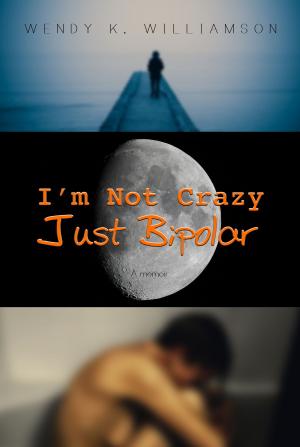 Cover of the book I'm Not Crazy Just Bipolar by Sultanpeppa