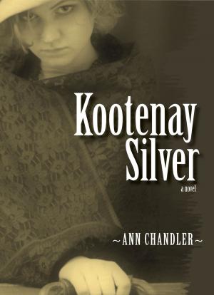 Cover of the book Kootenay Silver by Barbara Smith