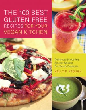 Cover of the book The 100 Best Gluten-Free Recipes for Your Vegan Kitchen by Janet Frongillo