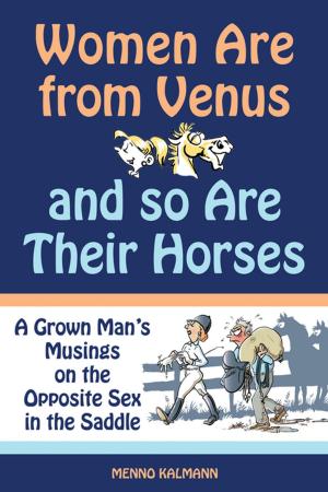 Cover of the book Women Are from Venus and So Are Their Horses by Loretta Kemsley