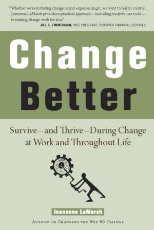 Cover of the book Change Better by Marvin Zonis, Dan Lefkovitz, Sam Wilkin, Joseph Yackley