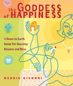 Cover of the book The Goddess of Happiness by Robert Moss