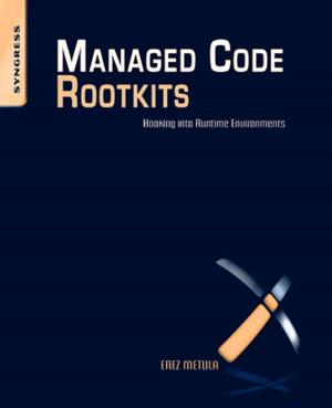Cover of the book Managed Code Rootkits by Josip E. Peajcariaac, Y. L. Tong