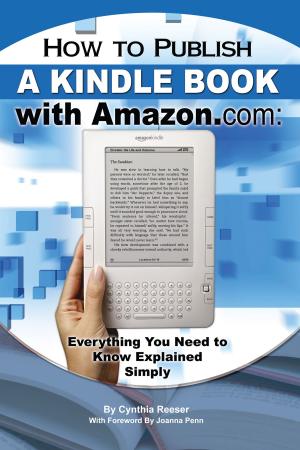 Cover of the book How to Publish a Kindle Book with Amazon.com: Everything You Need to Know Explained Simply by Patricia Hughes