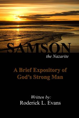 Cover of the book Samson, the Nazarite: A Brief Expository of God's Strong Man by Roderick L. Evans