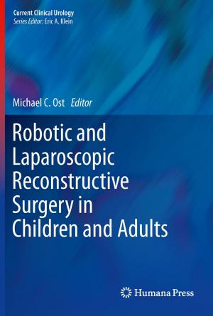 Cover of the book Robotic and Laparoscopic Reconstructive Surgery in Children and Adults by Mark R. Harrigan, John P. Deveikis