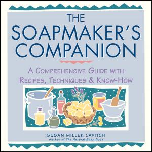 Cover of the book The Soapmaker's Companion by Wanda L. Curran