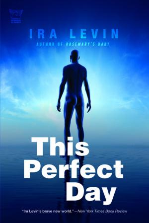 Cover of the book This Perfect Day: A Novel by D. J. Taylor