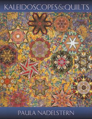 Cover of the book Kaleidoscopes And Quilts by Bonnie K. Hunter