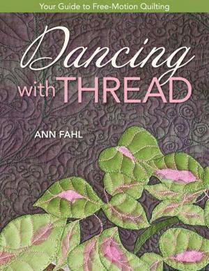 Cover of the book Dancing With Thread by Gloria Loughman