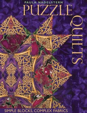 Cover of the book Puzzle Quilts: Simple Blocks, Complex Fabrics by Becky Goldsmith, Amanda Murphy, Samarra Khaja, Lindsay Conner