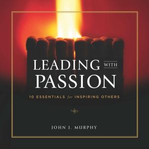 Cover of the book Leading with Passion by Deborah Install