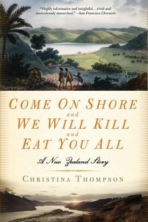 Cover of the book Come on Shore and We Will Kill and Eat You All by Patrick Rivers, William Fulton