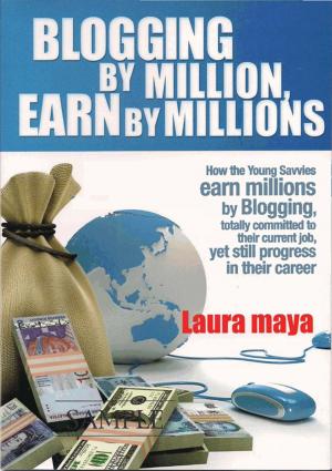 Cover of the book Blogging by Million , Earn By Millions by Kimberly Peters