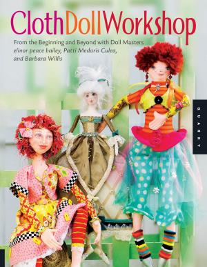 Book cover of Cloth Doll Workshop: From the Beginning and Beyond with Doll Masters elinor peace bailey, Patti Medaris Culea, and Barbar
