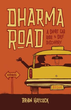 Cover of the book Dharma Road: A Short Cab Ride to Self-Discovery by Geshe Michael Roach, Lama Christie McNally