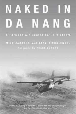 Book cover of Naked in Da Nang: A Forward Air Controller in Vietnam