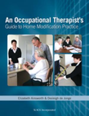 bigCover of the book An Occupational Therapist’s Guide to Home Modification Practice by 