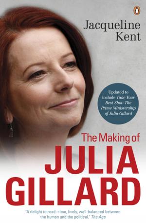 Book cover of The Making of Julia Gillard