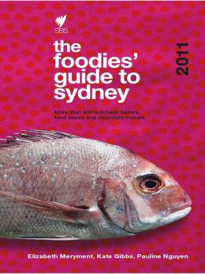 Cover of Foodies Guide 2011: Sydney