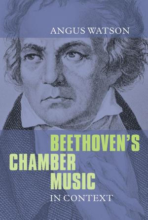 Cover of the book Beethoven's Chamber Music in Context by Michael Robson