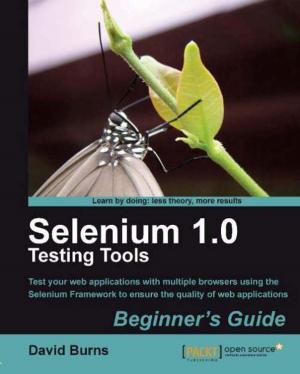 Cover of the book Selenium 1.0 Testing Tools: Beginners Guide by Arvind Ravulavaru