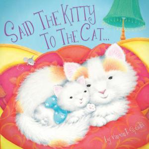 Cover of the book Said the Kitty to the Cat by Edward Lear, Sam McPhillips
