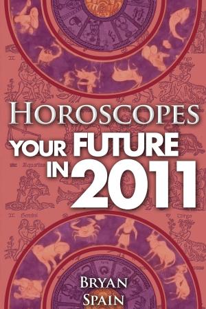 Cover of the book Horoscopes - Your Future In 2011 by Stan Mason