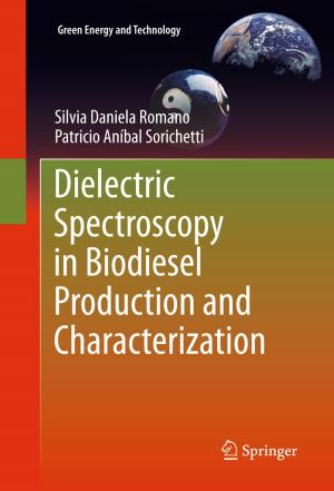 Cover of the book Dielectric Spectroscopy in Biodiesel Production and Characterization by Il-Chul Moon, Kathleen M. Carley, Tag Gon Kim