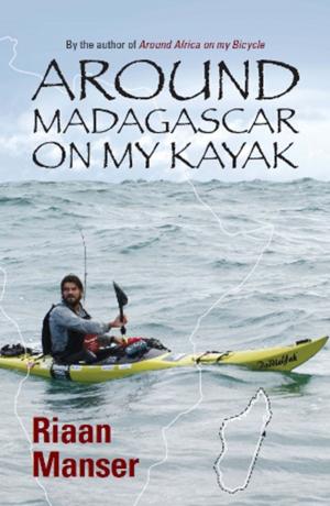 Cover of the book Around Madagascar On My Kayak by Benjamin Pogrund