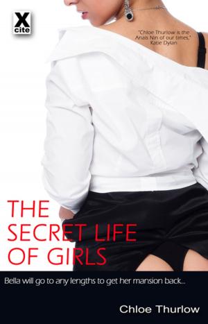 Cover of the book The Secret Life of Girls by Landon Dixon, Teresa Joseph, Elizabeth Cage, Kitti Bernetti, Nicholas Keith Blatchley