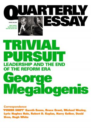Cover of the book Quarterly Essay 40 Trivial Pursuit by David Marr