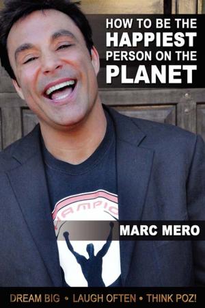 Cover of the book How to be the Happiest Person on the Planet by Lewis Turco