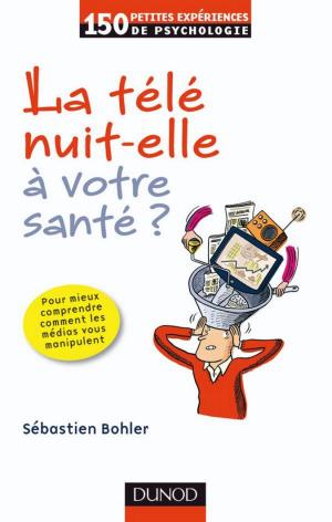Cover of the book La télé nuit-elle à votre santé ? by Nicolas Guéguen